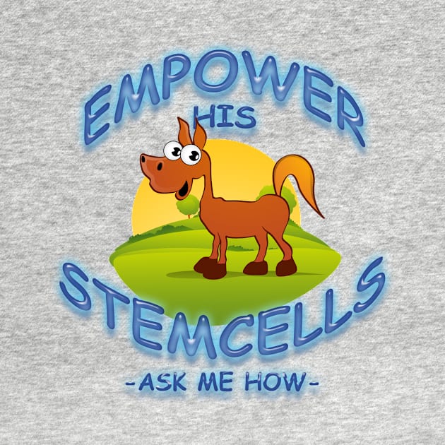 Empower His - Equine Stemcells by TeesandTops